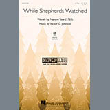 Download Nahum Tate While Shepherds Watched Sheet Music arranged for 2-Part Choir - printable PDF music score including 11 page(s)