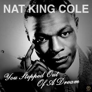 Nat King Cole You Stepped Out Of A Dream profile picture