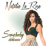 Download or print Natalie La Rose feat. Jeremih Somebody Sheet Music Printable PDF 5-page score for Pop / arranged Piano, Vocal & Guitar (Right-Hand Melody) SKU: 158907