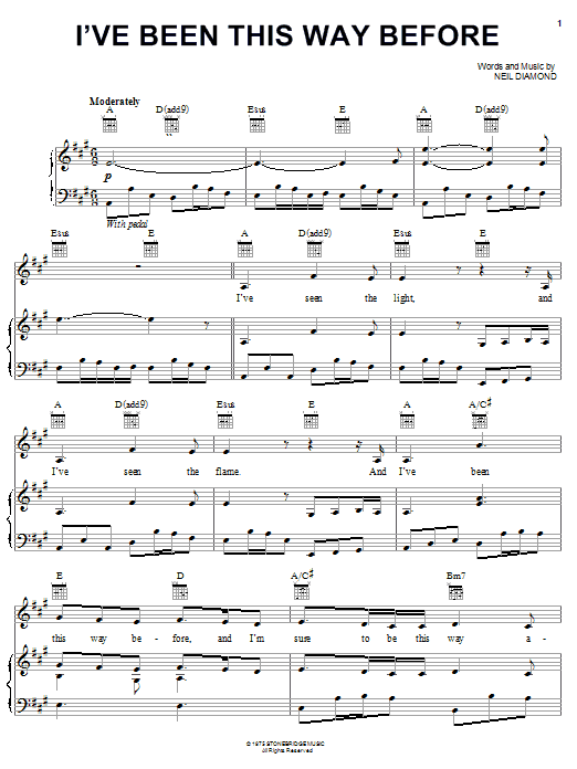 Learn to play Neil Diamond I've Been This Way Before sheet music for Piano, Vocal & Guitar (Right-Hand Melody) in minutes. Neil Diamond I've Been This Way Before sheet music preview music notes and score for Piano, Vocal & Guitar (Right-Hand Melody) including 6 page(s)