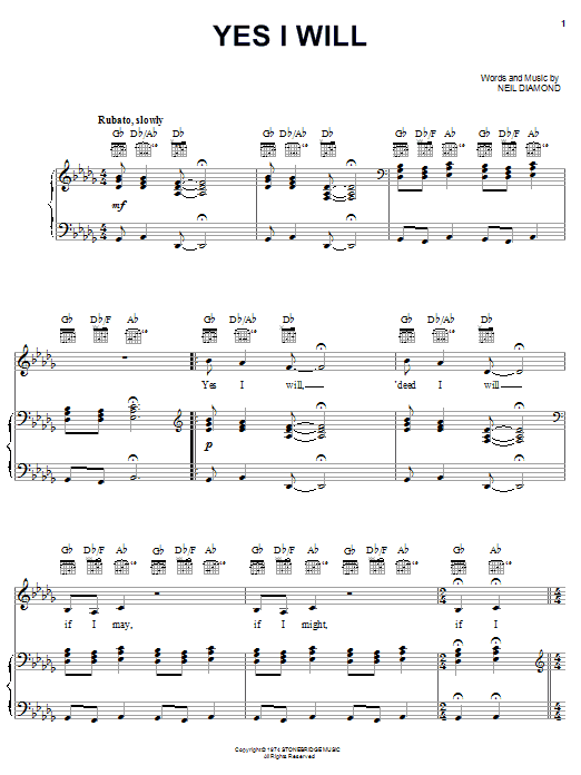 Learn to play Neil Diamond Yes I Will sheet music for Piano, Vocal & Guitar (Right-Hand Melody) in minutes. Neil Diamond Yes I Will sheet music preview music notes and score for Piano, Vocal & Guitar (Right-Hand Melody) including 5 page(s)