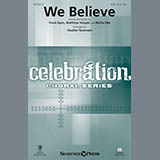 Download or print Heather Sorenson We Believe Sheet Music Printable PDF 11-page score for Religious / arranged SAB SKU: 186041