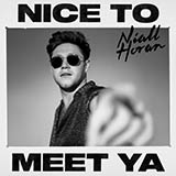 Download or print Niall Horan Nice To Meet Ya Sheet Music Printable PDF 7-page score for Pop / arranged Piano, Vocal & Guitar (Right-Hand Melody) SKU: 427138