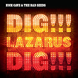Download or print Nick Cave Dig, Lazarus, Dig!!! Sheet Music Printable PDF 4-page score for Rock / arranged Lyrics & Chords SKU: 49136