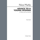 Download or print Nico Muhly Advice To A Young Woman Sheet Music Printable PDF 25-page score for Classical / arranged SSAA Choir SKU: 509480