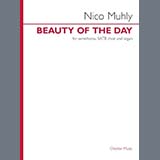 Download or print Nico Muhly Beauty Of The Day Sheet Music Printable PDF 75-page score for Concert / arranged SATB Choir SKU: 1698772