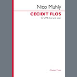 Download or print Nico Muhly Cecidit Flos Sheet Music Printable PDF 5-page score for Classical / arranged SATB Choir SKU: 1645721