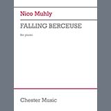 Download or print Nico Muhly Falling Berceuse Sheet Music Printable PDF 3-page score for Classical / arranged Piano Solo SKU: 1697768