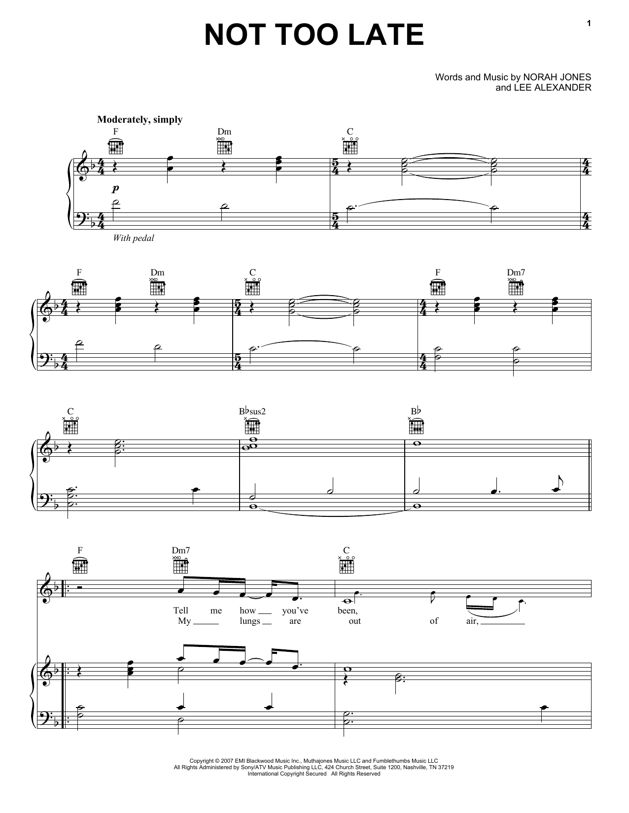 Learn to play Norah Jones Not Too Late sheet music for Piano, Vocal & Guitar (Right-Hand Melody) in minutes. Norah Jones Not Too Late sheet music preview music notes and score for Piano, Vocal & Guitar (Right-Hand Melody) including 5 page(s)