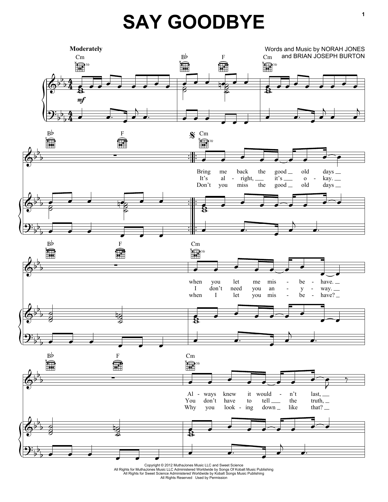 Learn to play Norah Jones Say Goodbye sheet music for Piano, Vocal & Guitar (Right-Hand Melody) in minutes. Norah Jones Say Goodbye sheet music preview music notes and score for Piano, Vocal & Guitar (Right-Hand Melody) including 5 page(s)