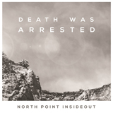 Download or print North Point InsideOut Death Was Arrested Sheet Music Printable PDF 8-page score for Pop / arranged Piano, Vocal & Guitar (Right-Hand Melody) SKU: 412009