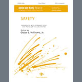Download or print Oscar E. Williams, Jr. Safety Sheet Music Printable PDF 11-page score for Concert / arranged SATB Choir SKU: 1790426