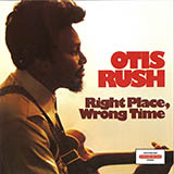 Download or print Otis Rush Right Place, Wrong Time Sheet Music Printable PDF 11-page score for Pop / arranged Guitar Tab SKU: 170722
