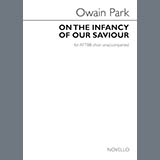 Download or print Owain Park On The Infancy Of Our Saviour Sheet Music Printable PDF 11-page score for Classical / arranged Choir SKU: 1831432