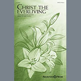 Download or print Pamela Stewart and John Purifoy Christ The Everliving Sheet Music Printable PDF 8-page score for Sacred / arranged SATB Choir SKU: 430109