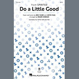 Download or print Pasek & Paul Do A Little Good (from Spirited) (arr. Roger Emerson) Sheet Music Printable PDF 18-page score for Christmas / arranged SAB Choir SKU: 1366804