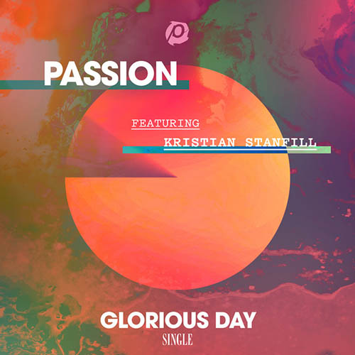 Passion & Kristian Stanfill Glorious Day profile picture