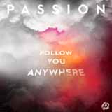 Download or print Passion Follow You Anywhere Sheet Music Printable PDF 6-page score for Christian / arranged Piano, Vocal & Guitar (Right-Hand Melody) SKU: 408030
