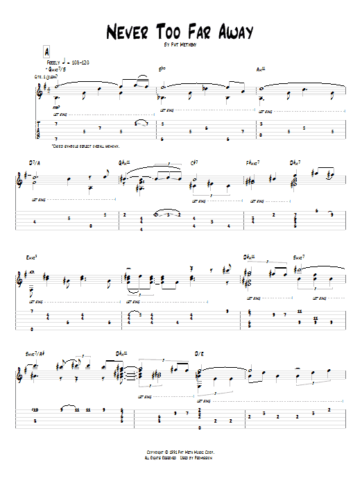 Learn to play Pat Metheny Never Too Far Away sheet music for Guitar Tab in minutes. Pat Metheny Never Too Far Away sheet music preview music notes and score for Guitar Tab including 11 page(s)