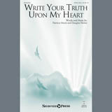 Download or print Patricia Mock & Douglas Nolan Write Your Truth Upon My Heart Sheet Music Printable PDF 2-page score for Sacred / arranged Choir SKU: 407519