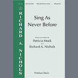 Download or print Patricia Mock & Richard A. Nichols Sing As Never Before Sheet Music Printable PDF 15-page score for Concert / arranged SATB Choir SKU: 1710788