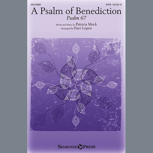 Patricia Mock A Psalm Of Benediction (Psalm 67) (arr. Faye Lopez) profile picture