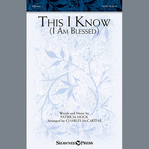 Patricia Mock This I Know (I Am Blessed) (arr. Charles McCartha) profile picture