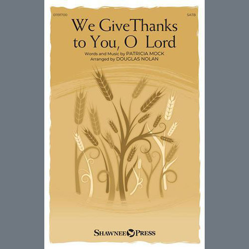Patricia Mock We Give Thanks To You, O Lord (arr. Douglas Nolan) profile picture