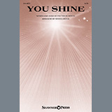 Download or print Patricia Mock You Shine (arr. Brian Büda) Sheet Music Printable PDF 7-page score for Sacred / arranged SATB Choir SKU: 1518162