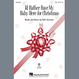 Download or print Patti Drennan I'd Rather Have My Baby Here For Christmas Sheet Music Printable PDF 7-page score for Concert / arranged SSA SKU: 97940
