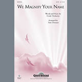 Download or print Cindy Ovokaitys We Magnify Your Name (arr. Patti Drennan) Sheet Music Printable PDF 8-page score for Concert / arranged SATB SKU: 97141