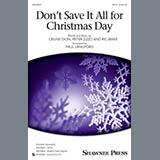 Download or print Paul Langford Don't Save It All For Christmas Day Sheet Music Printable PDF 13-page score for Sacred / arranged SATB SKU: 164979
