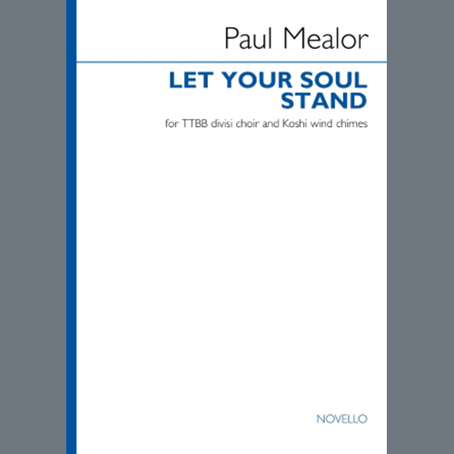 Paul Mealor Let Your Soul Stand (TTBB divisi) profile picture