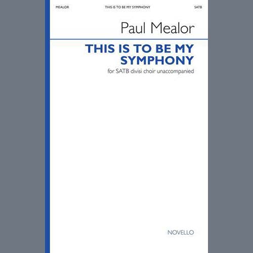 Paul Mealor This Is To Be My Symphony profile picture
