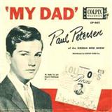 Download or print Paul Petersen My Dad Sheet Music Printable PDF 1-page score for Rock / arranged Melody Line, Lyrics & Chords SKU: 181717