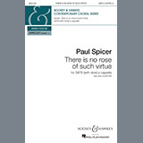Download or print Paul Spicer There Is No Rose Of Such Virtue Sheet Music Printable PDF 6-page score for Christmas / arranged SATB Choir SKU: 187207
