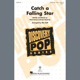 Download or print Paul Vance & Lee Pockriss Catch A Falling Star (arr. Mac Huff) Sheet Music Printable PDF 15-page score for Pop / arranged Unison Choir SKU: 407432