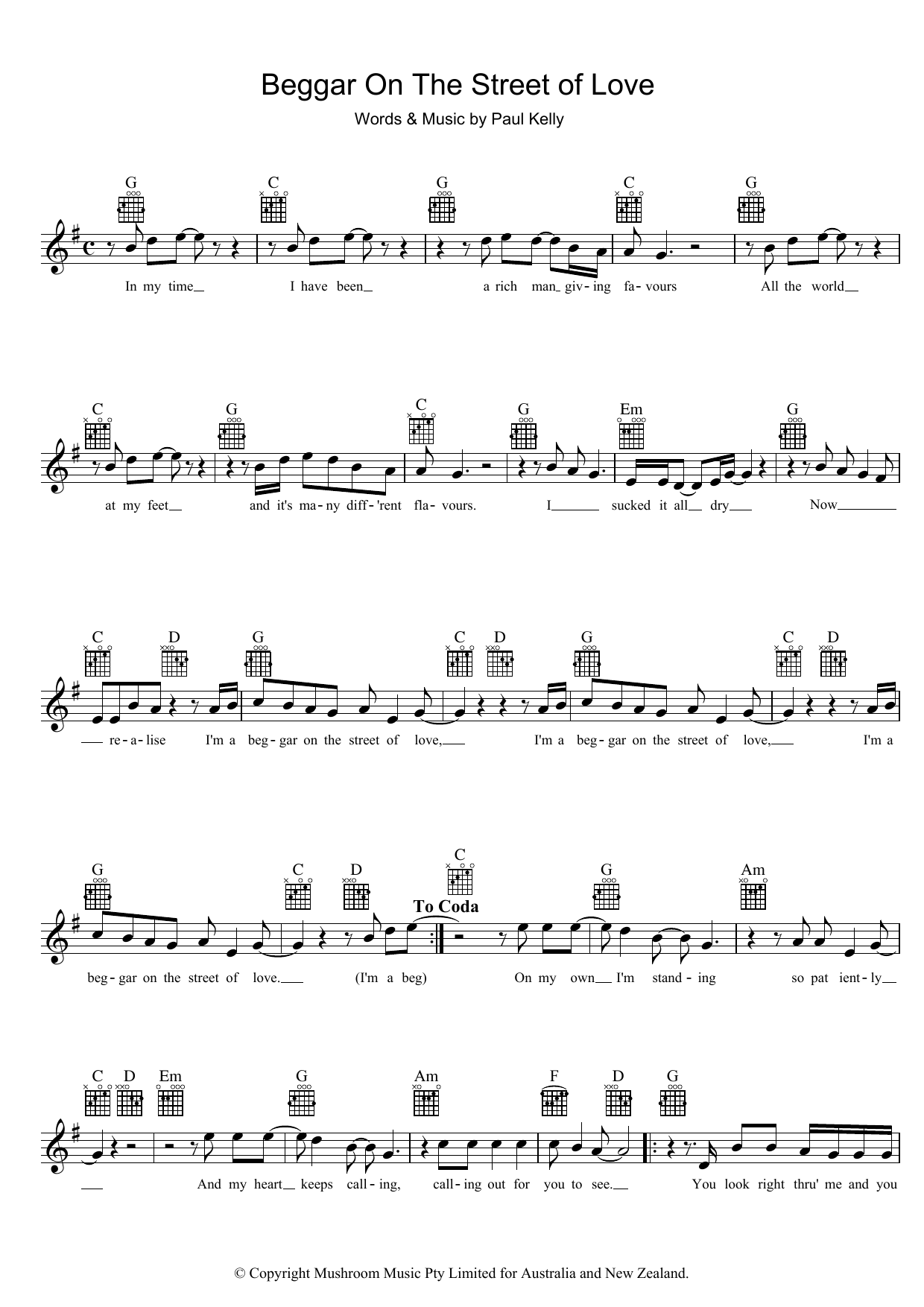 Learn to play Paul Kelly Beggar On The Street Of Love sheet music for Melody Line, Lyrics & Chords in minutes. Paul Kelly Beggar On The Street Of Love sheet music preview music notes and score for Melody Line, Lyrics & Chords including 2 page(s)