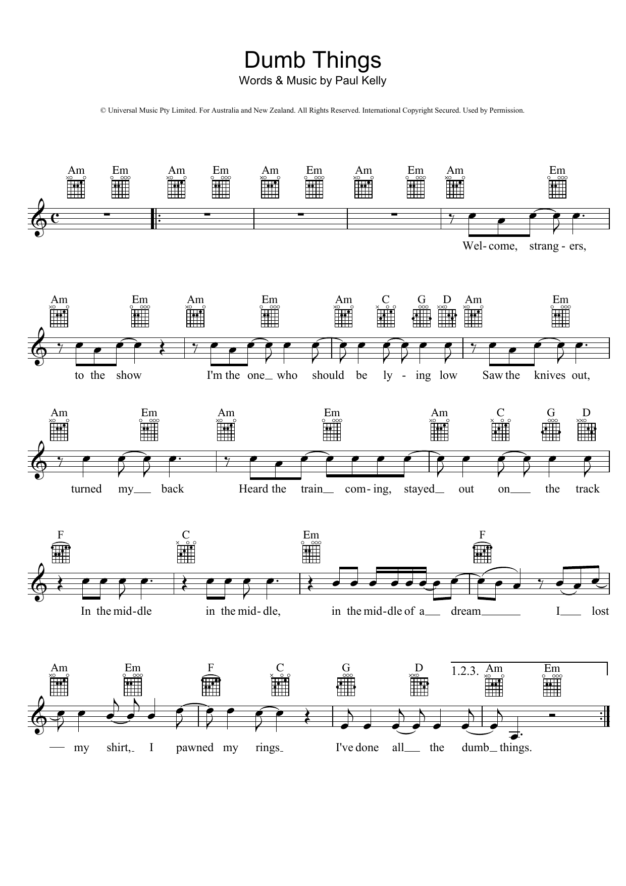 Learn to play Paul Kelly Dumb Things sheet music for Melody Line, Lyrics & Chords in minutes. Paul Kelly Dumb Things sheet music preview music notes and score for Melody Line, Lyrics & Chords including 2 page(s)