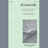 Download or print Penny Rodriguez All Good Gifts (Medley) Sheet Music Printable PDF 10-page score for Concert / arranged SATB SKU: 97759