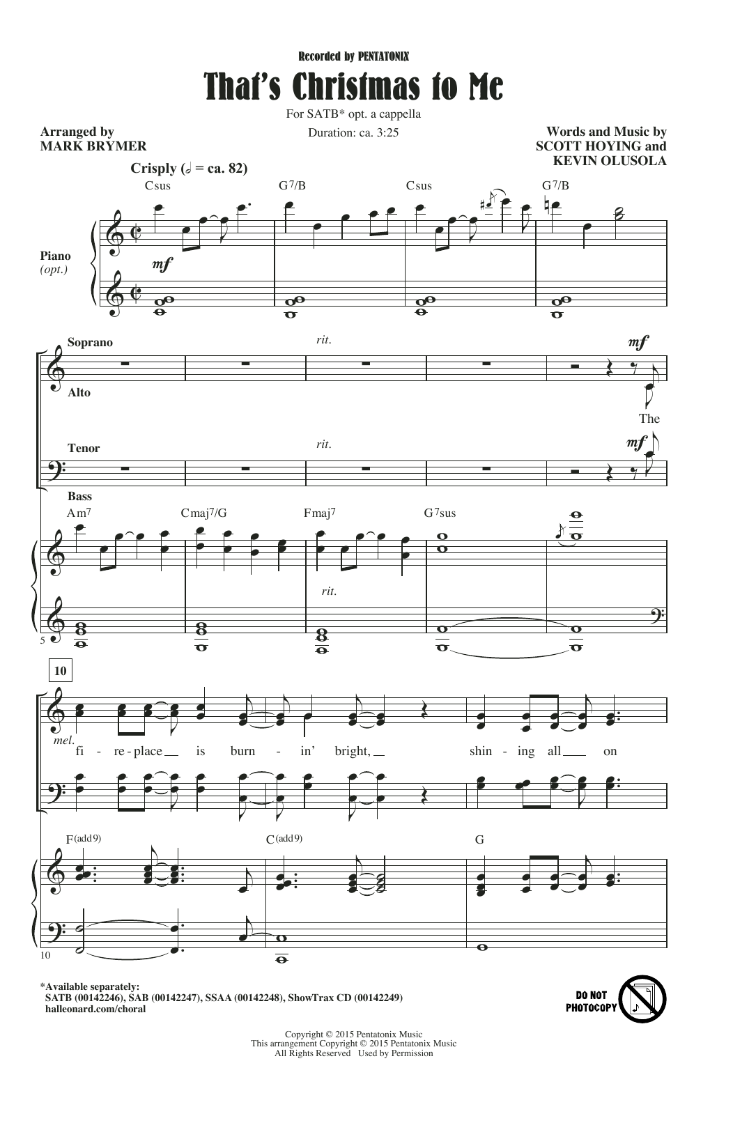 Learn to play Pentatonix That's Christmas To Me (arr. Mark Brymer) sheet music for SATB in minutes. Pentatonix That's Christmas To Me (arr. Mark Brymer) sheet music preview music notes and score for SATB including 15 page(s)