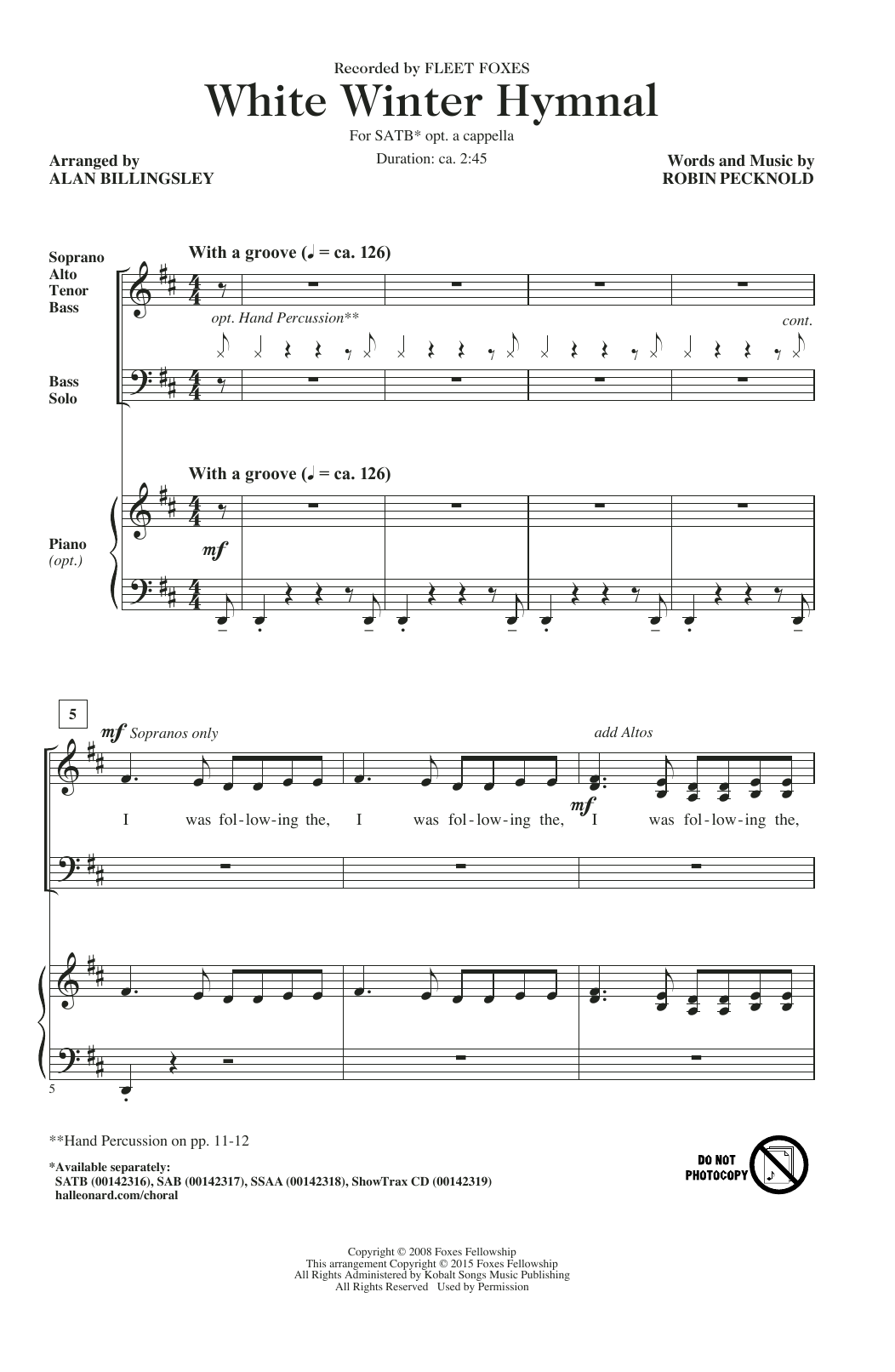Learn to play Pentatonix White Winter Hymnal (arr. Alan Billingsley) sheet music for SATB in minutes. Pentatonix White Winter Hymnal (arr. Alan Billingsley) sheet music preview music notes and score for SATB including 11 page(s)
