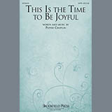 Download or print Pepper Choplin This Is The Time To Be Joyful Sheet Music Printable PDF 1-page score for Sacred / arranged SATB SKU: 153592