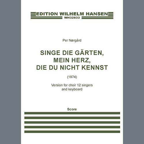Per Norgard Singe die Gärten, mein Herz, die du nicht kennst (12 Singers) profile picture