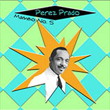 Download or print Perez Prado And His Orchestra Mambo #5 Sheet Music Printable PDF 6-page score for Jazz / arranged Easy Piano SKU: 19745
