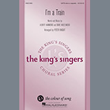 Download or print Peter Knight I'm A Train Sheet Music Printable PDF 15-page score for Concert / arranged SATB SKU: 186173