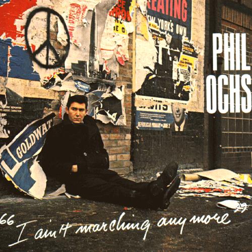 Phil Ochs I Ain't Marchin' Anymore profile picture