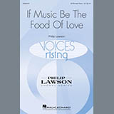 Download or print Philip Lawson If Music Be The Food Of Love Sheet Music Printable PDF 6-page score for Festival / arranged SATB Choir SKU: 410417