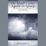Download or print Philip Webb He Shall Come Again In Glory (arr. Thomas Grassi) Sheet Music Printable PDF 8-page score for Sacred / arranged SATB Choir SKU: 415559