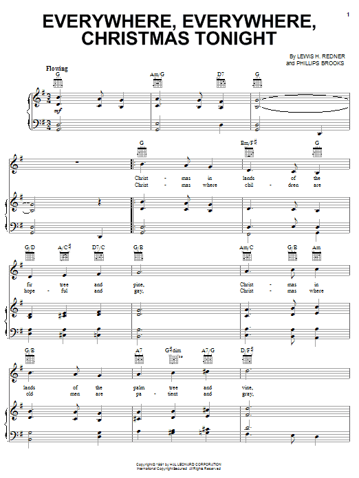 Learn to play Phillip Brooks Everywhere, Everywhere, Christmas Tonight sheet music for Piano, Vocal & Guitar (Right-Hand Melody) in minutes. Phillip Brooks Everywhere, Everywhere, Christmas Tonight sheet music preview music notes and score for Piano, Vocal & Guitar (Right-Hand Melody) including 2 page(s)
